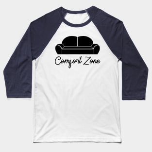 Comfort zone Baseball T-Shirt